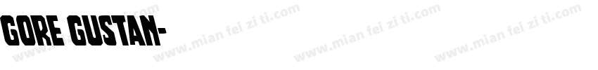 GORE GUSTAN字体转换